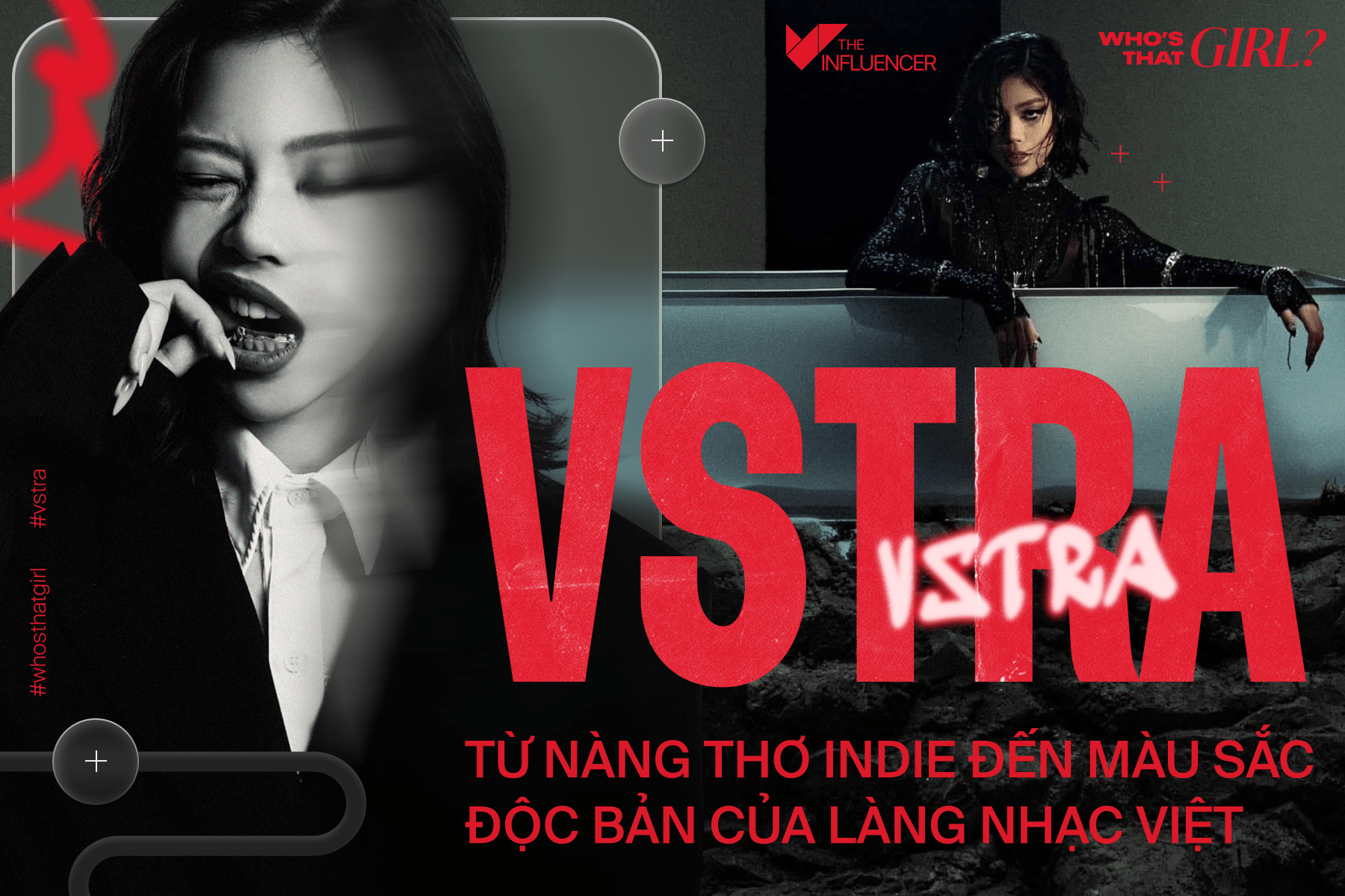 Who's That Girl: VSTRA - Từ nàng thơ indie đến màu sắc độc bản của làng nhạc Việt

