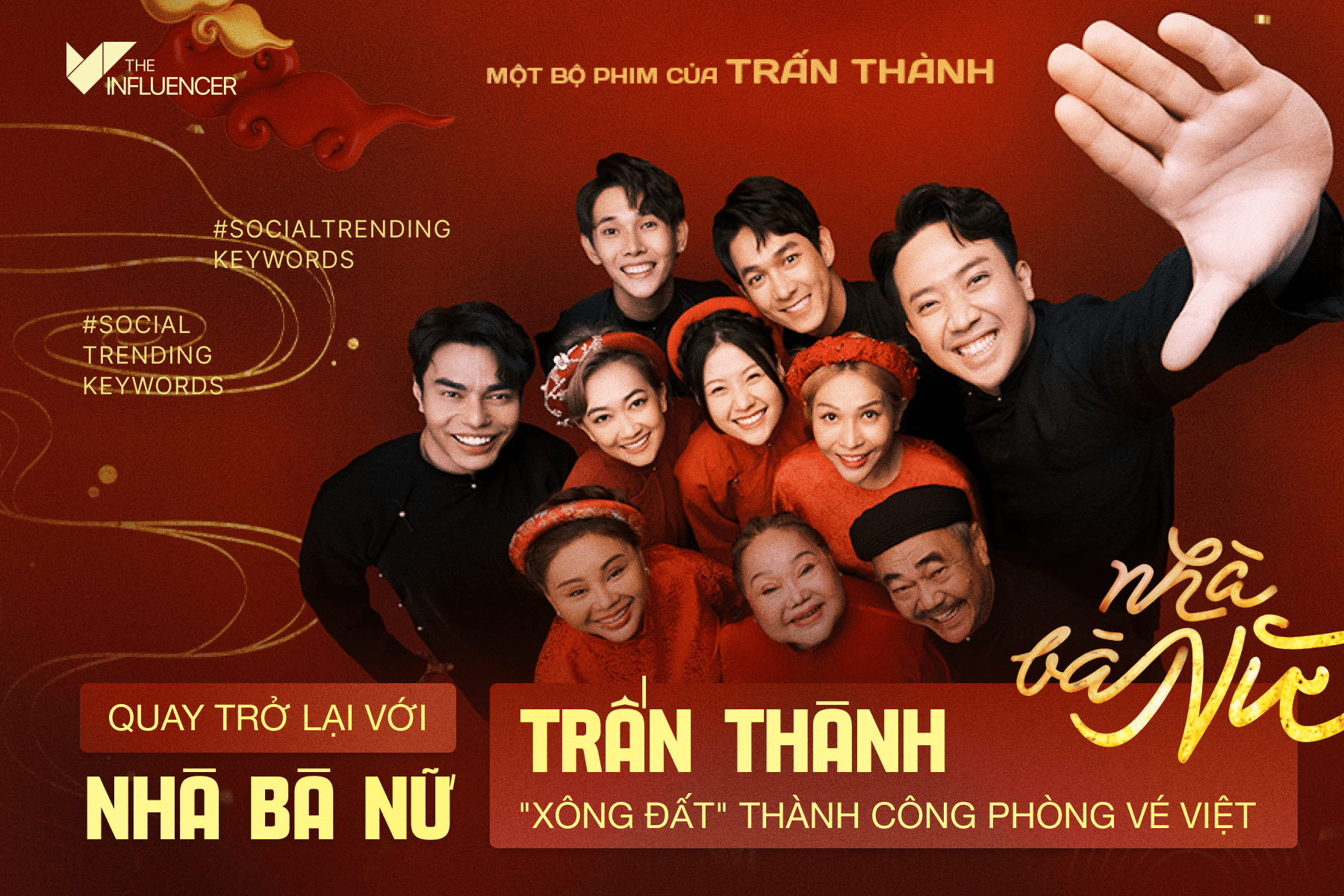 #SocialTrendingKeywords: Quay trở lại với Nhà Bà Nữ, Trấn Thành "xông đất" thành công phòng vé Việt 