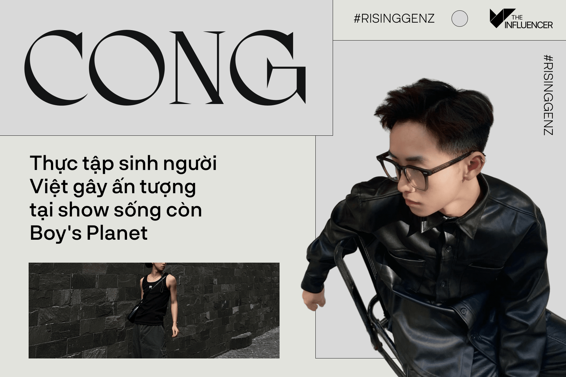 #RisingGenZ: Cong - Thực tập sinh người Việt gây ấn tượng tại show sống còn Boys Planet 

