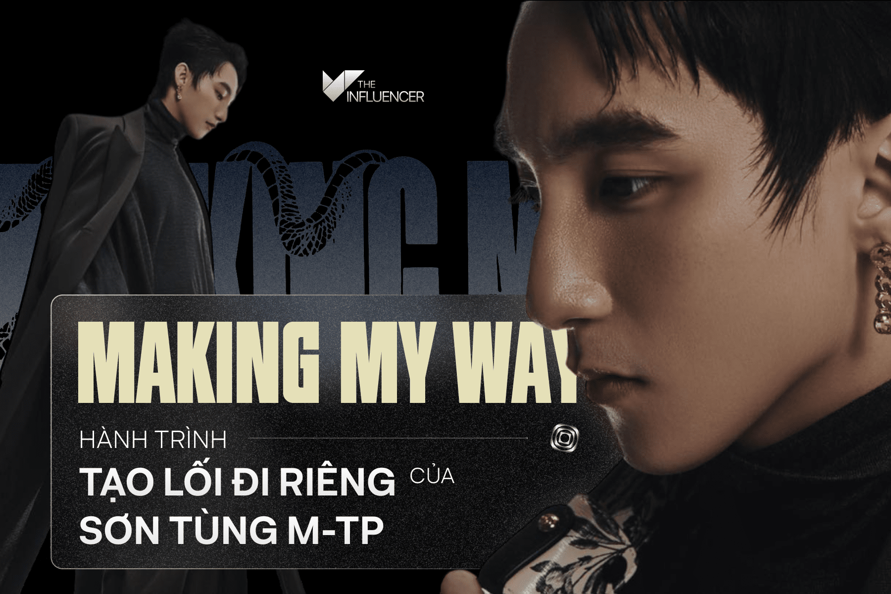 Making My Way - Hành trình tạo lối đi riêng của Sơn Tùng M-TP