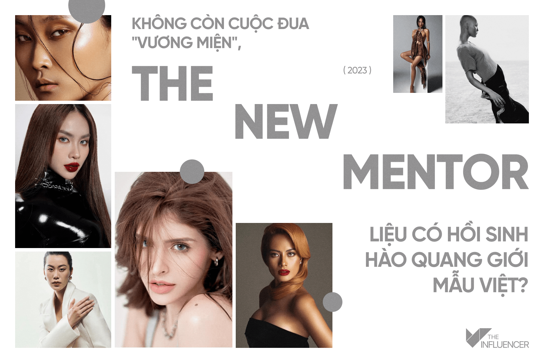 Không còn cuộc đua "vương miện", The New Mentor liệu có hồi sinh hào quang của giới mẫu Việt? 

