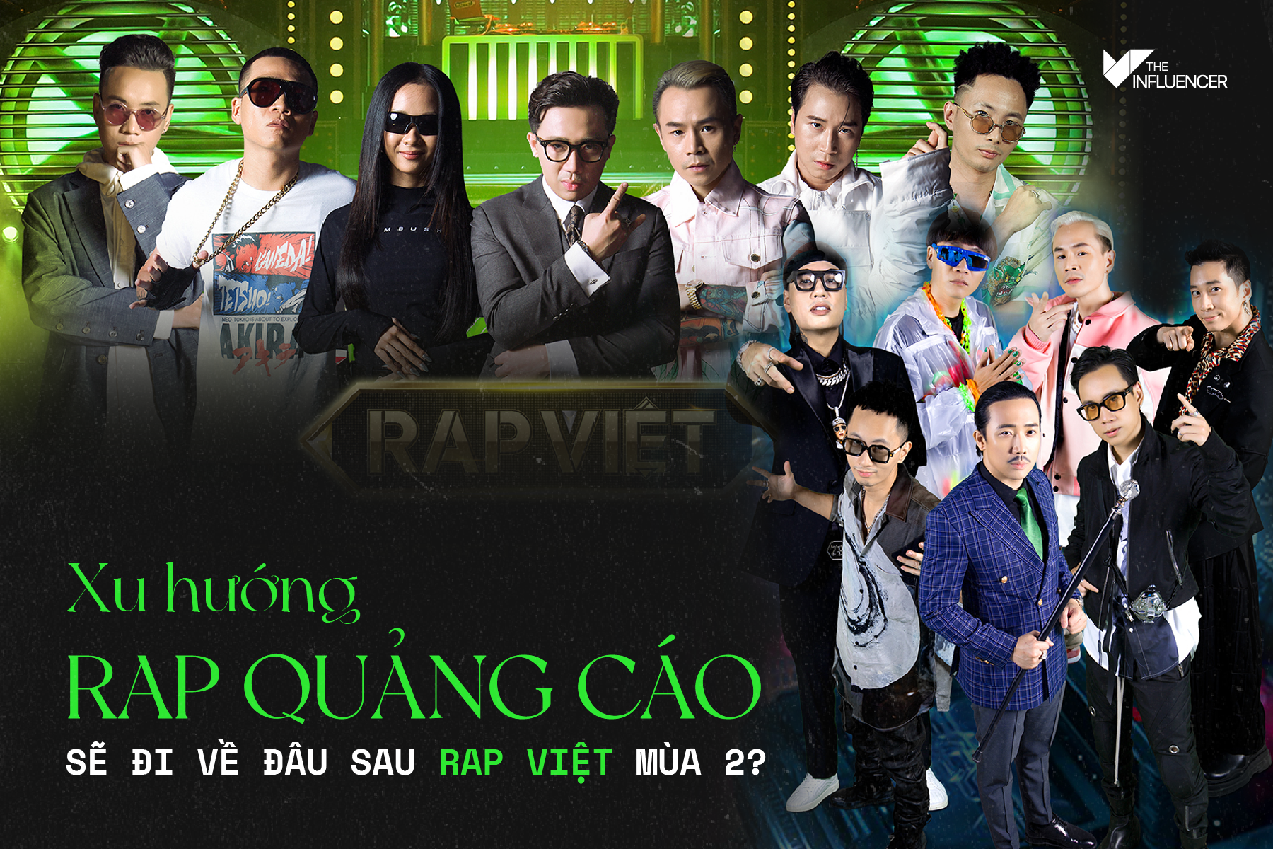 #Xuhuong2022: Xu hướng Rap quảng cáo sẽ đi về đâu sau Rap Việt mùa 2?