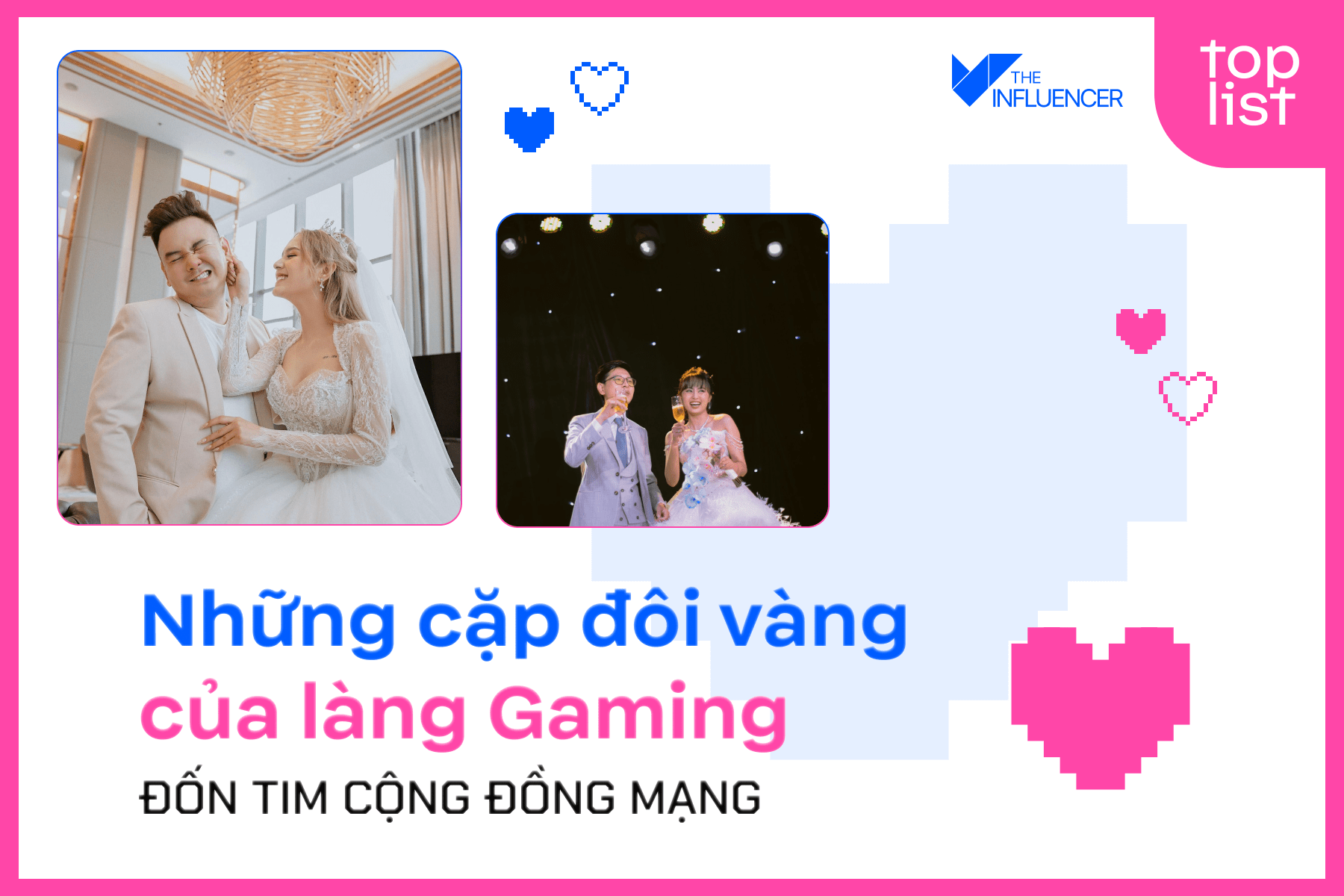 #Toplist những cặp đôi vàng của làng gaming đốn tim cộng đồng mạng