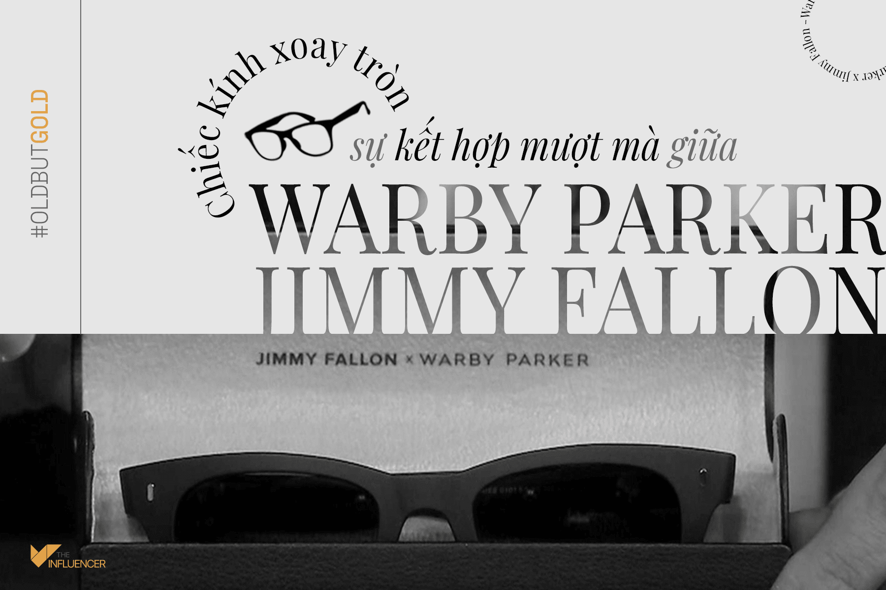#OldbutGold: Chiếc kính xoay tròn và sự kết hợp mượt mà giữa Warby Parker cùng Jimmy Fallon