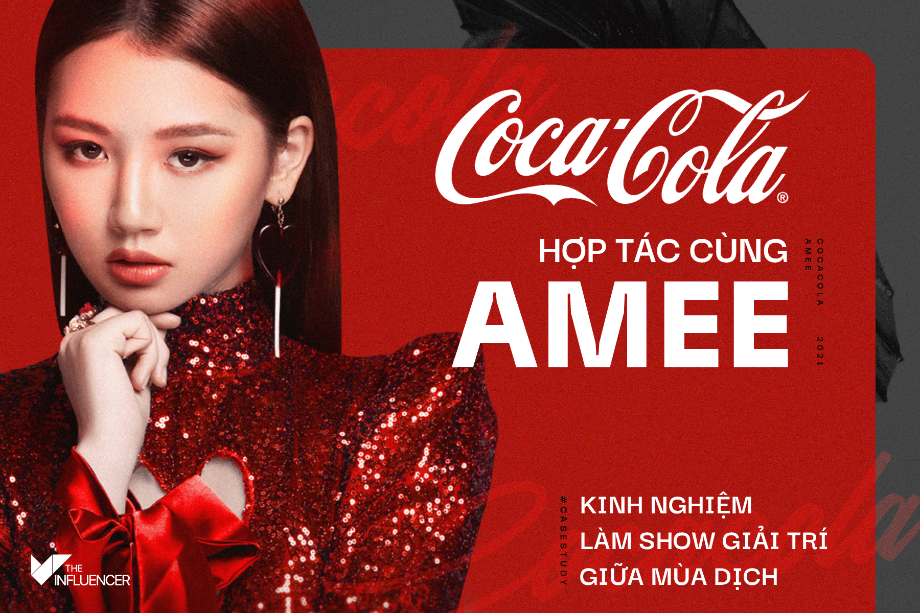 #Casestudy: Coca-Cola hợp tác cùng Amee - Câu chuyện làm show giải trí giữa mùa dịch