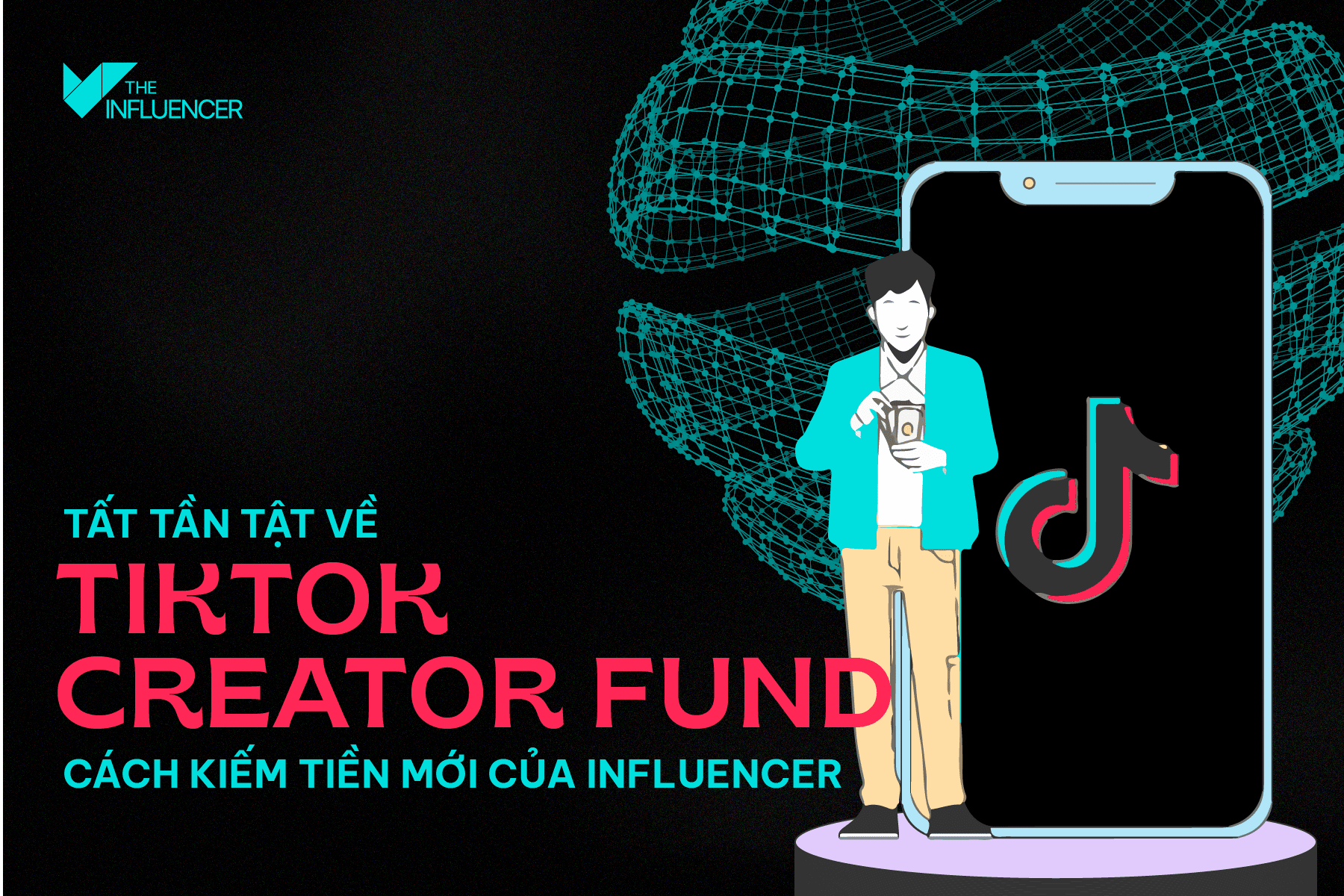 Tất tần tật về TikTok Creator Fund - cách kiếm tiền mới của Influencer