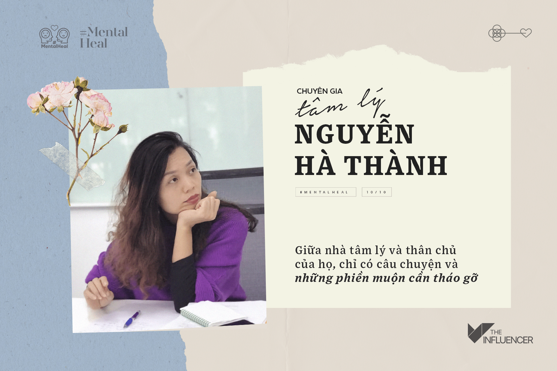 Chuyên gia tâm lý Nguyễn Hà Thành -  Giữa nhà tâm lý và thân chủ của họ, chỉ có câu chuyện và những phiền muộn cần tháo gỡ