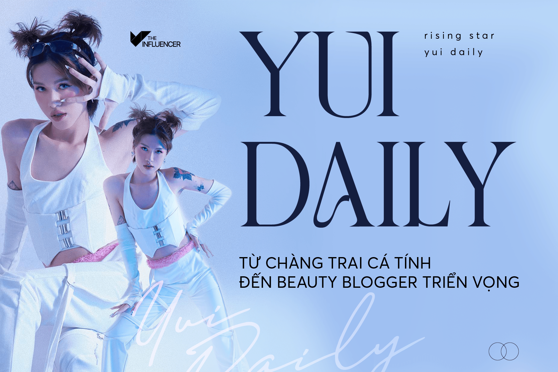 #Risingstar Yul Daily - Từ chàng trai cá tính đến beauty blogger triển vọng