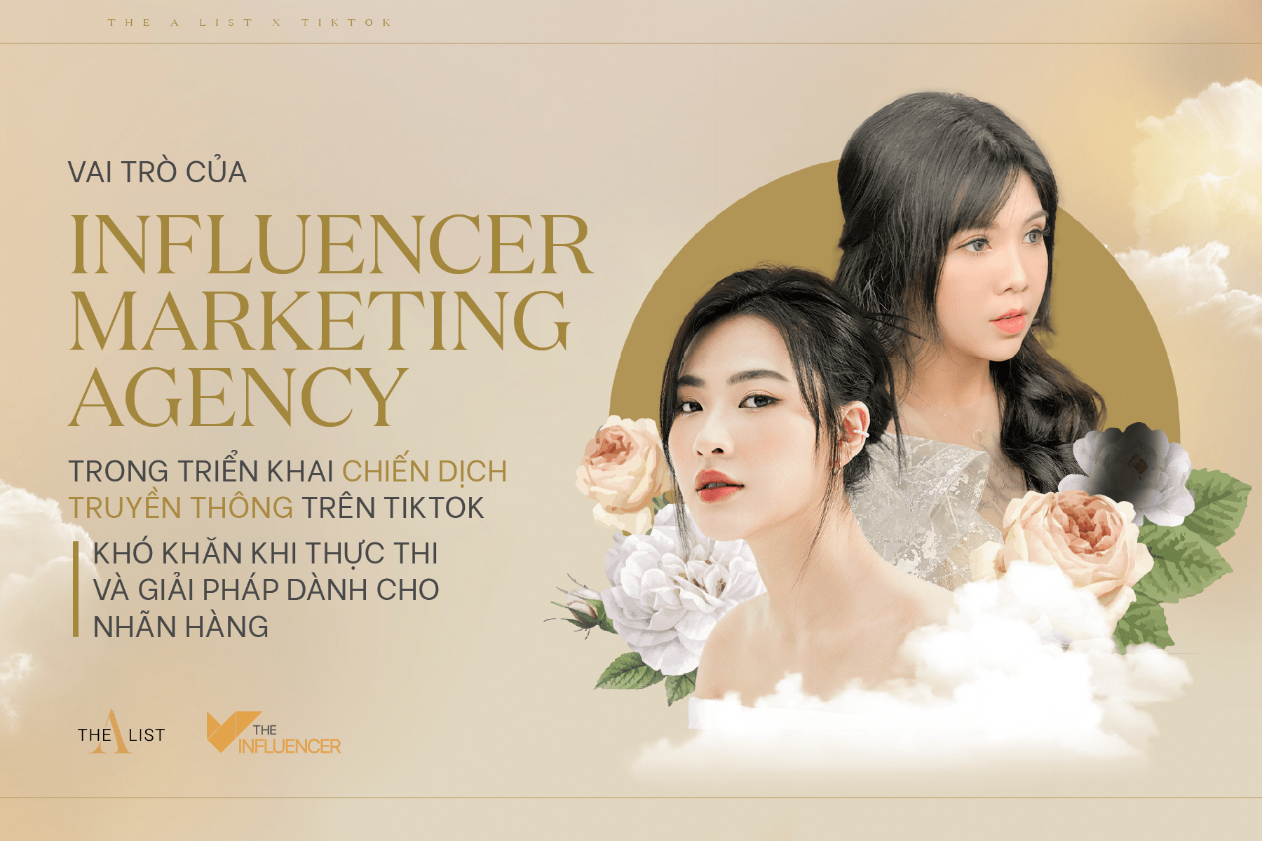 Vai trò của Influencer Marketing Agency trong chiến dịch truyền thông trên TikTok: Khó khăn khi thực thi và giải pháp dành cho nhãn hàng