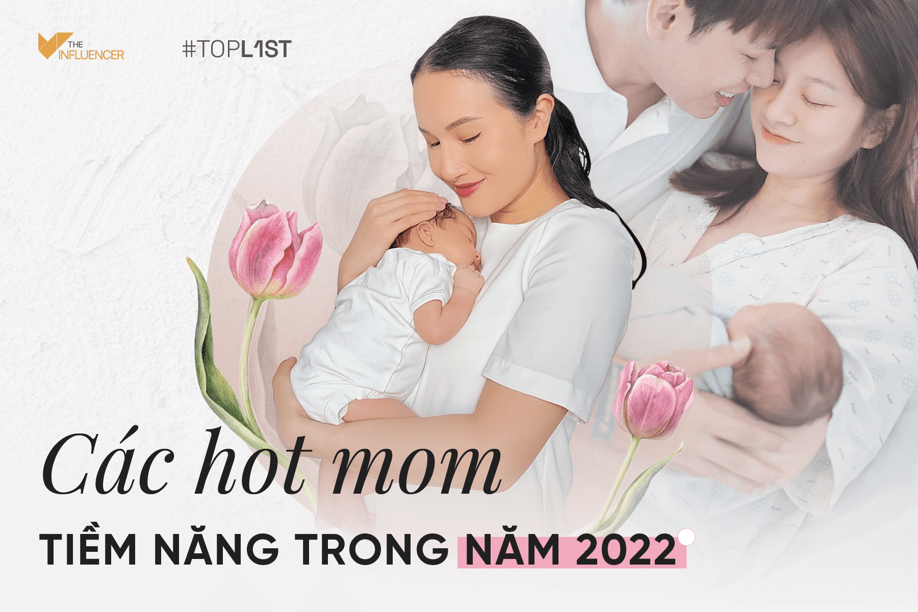 #TopList: Các hot mom tiềm năng trong năm 2022