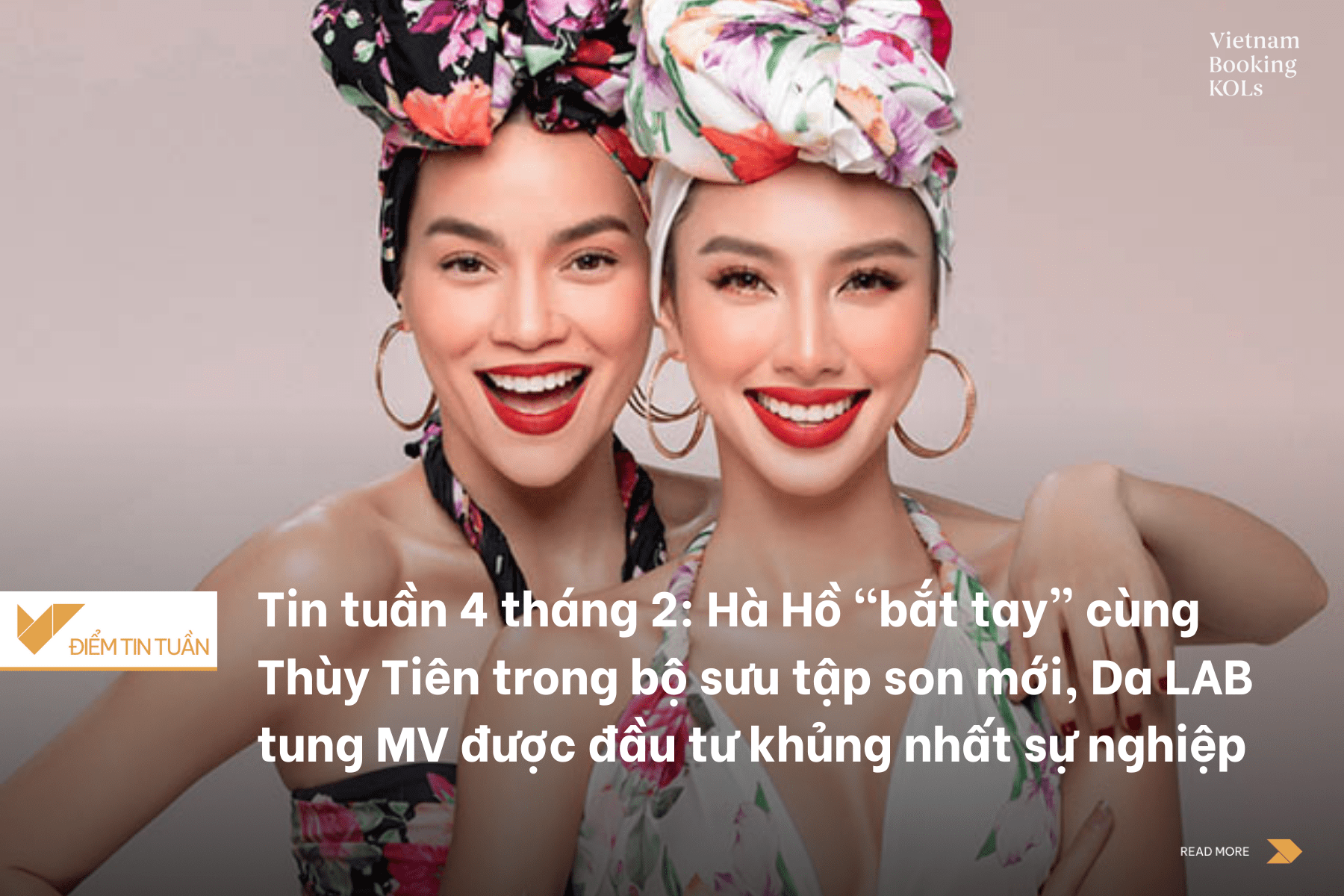Tin tuần 4 tháng 2: Hà Hồ “bắt tay” cùng Thùy Tiên trong bộ sưu tập son mới, Da LAB tung MV được đầu tư khủng nhất sự nghiệp