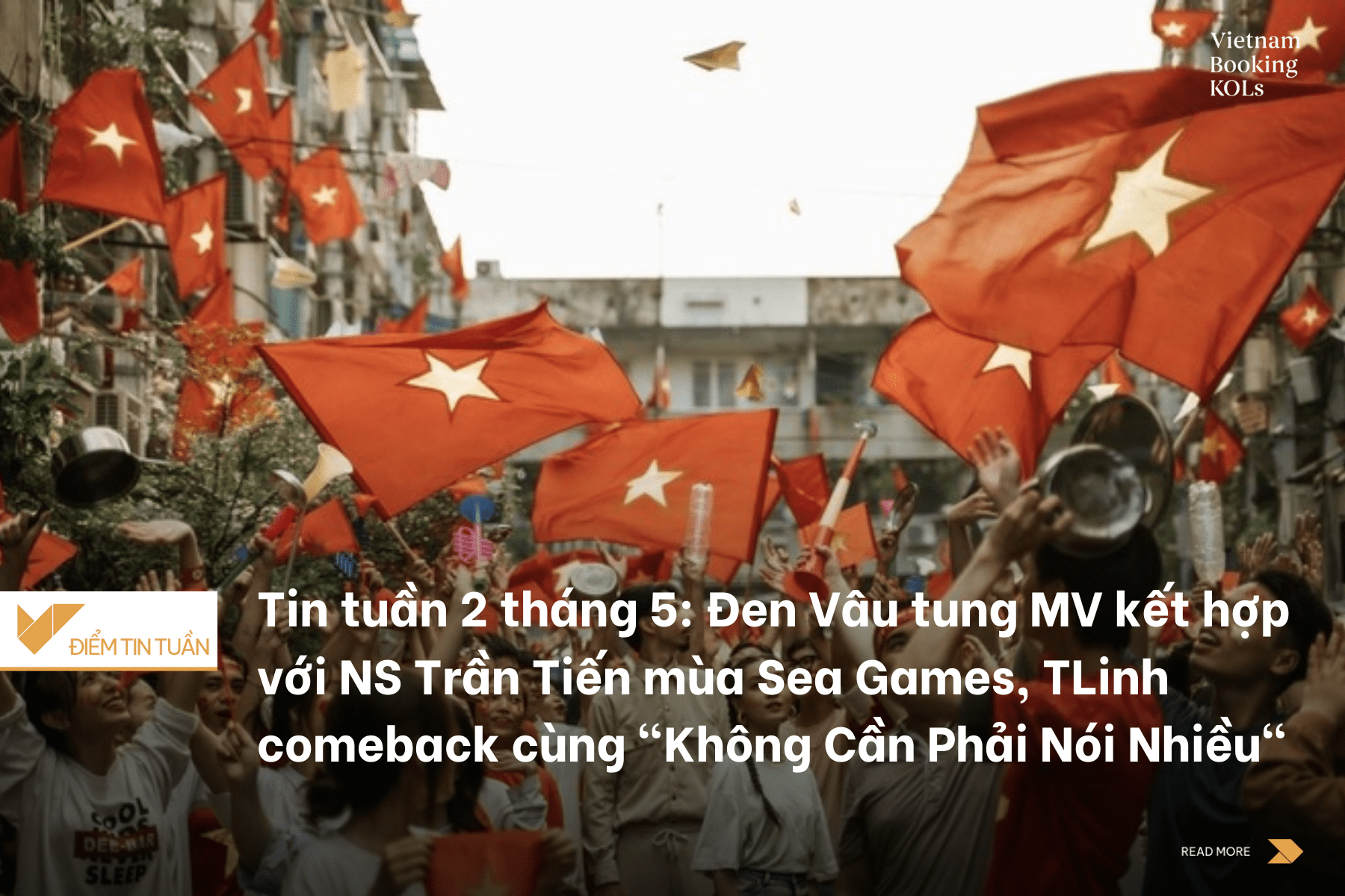 Tin tuần 2 tháng 5: Đen Vâu tung MV kết hợp với NS Trần Tiến mùa Sea Games, TLinh comeback cùng "Không Cần Phải Nói Nhiều"