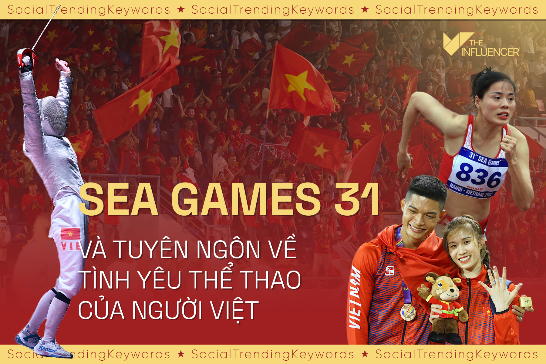 #SocialTrendingKeywords: SEA Games 31 và tuyên ngôn về tình yêu thể thao của người Việt