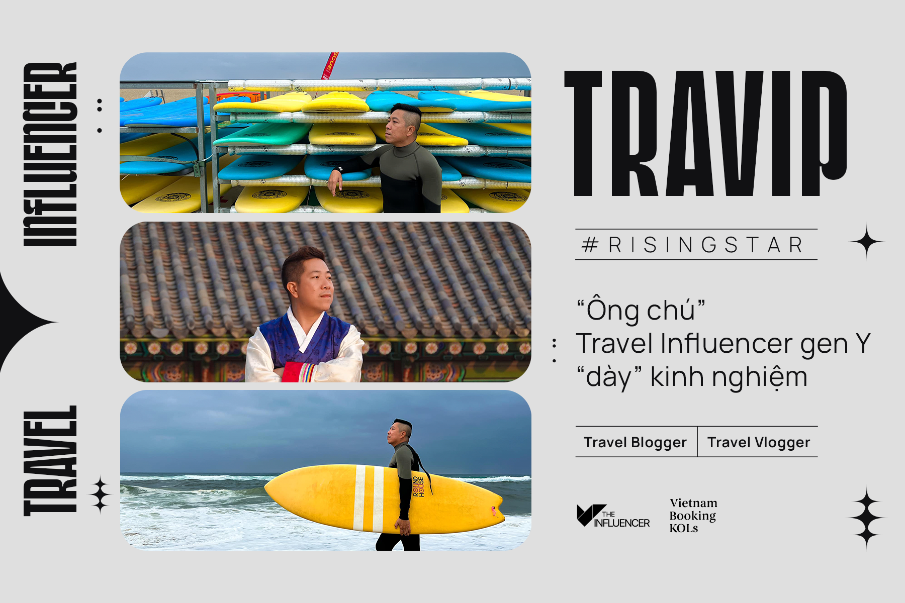 #Risingstar Travip - “Ông chú” Travel Influencer gen Y “dày” kinh nghiệm