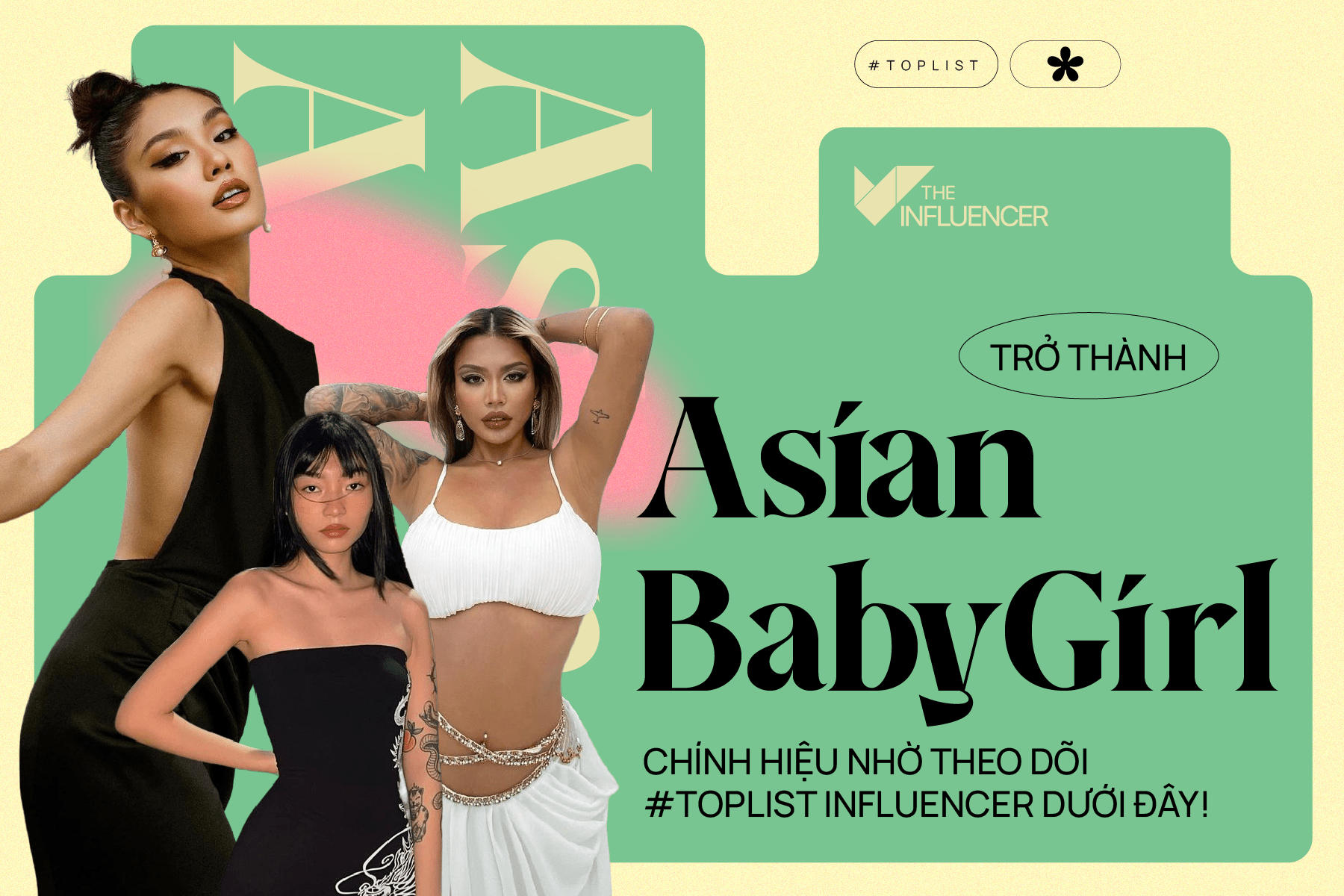Trở thành Asian Baby Girl chính hiệu nhờ theo dõi #Toplist Influencer dưới đây!