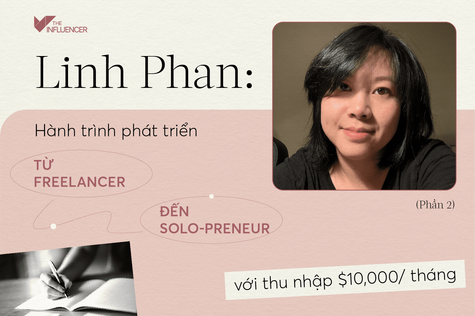 Linh Phan: Hành trình phát triển từ freelancer đến solo-preneur với thu nhập $10,000/ tháng (Phần 2)