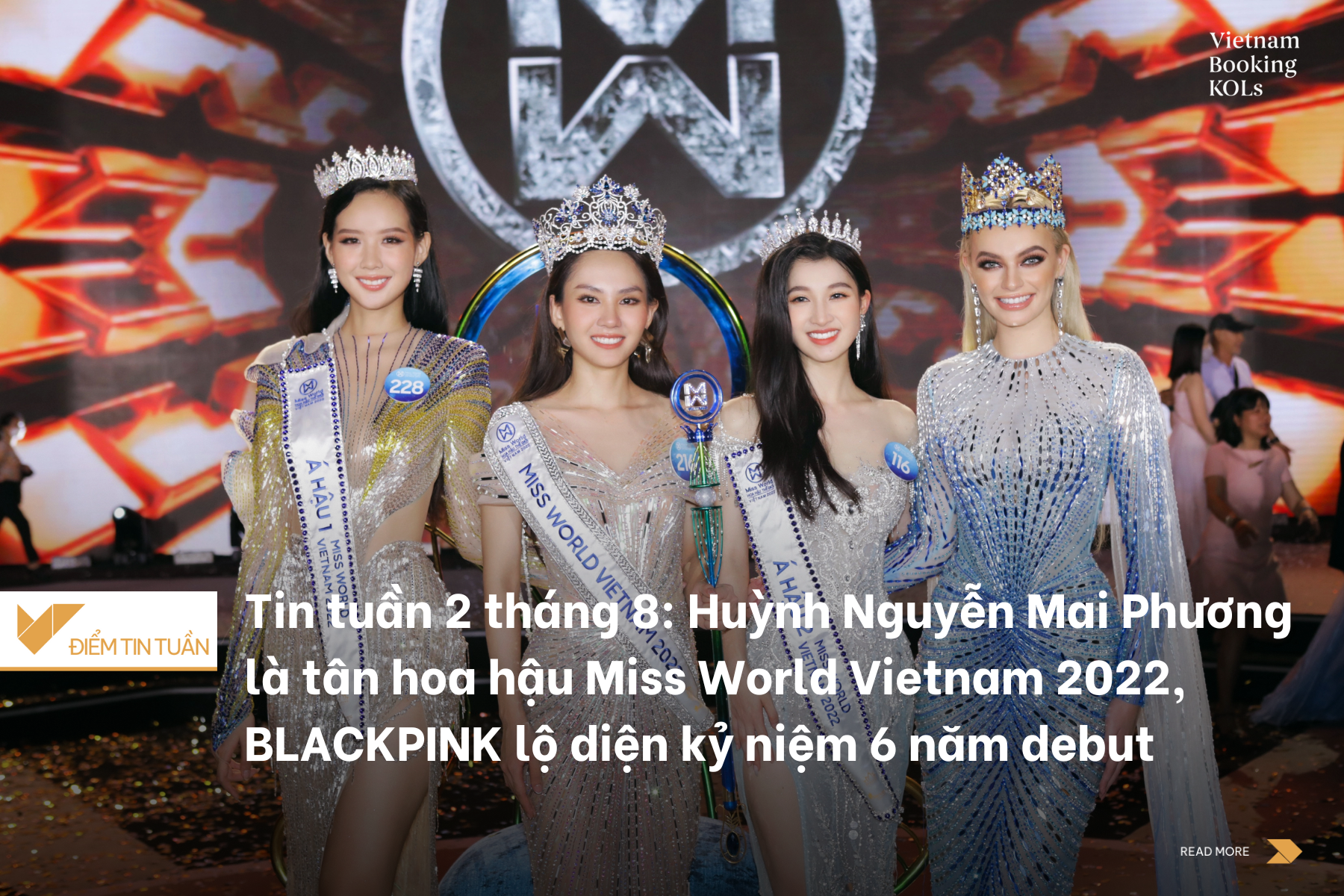 Tin tuần 2 tháng 8: Huỳnh Nguyễn Mai Phương là tân hoa hậu Miss World Vietnam 2022, BLACKPINK lộ diện kỷ niệm 6 năm debut