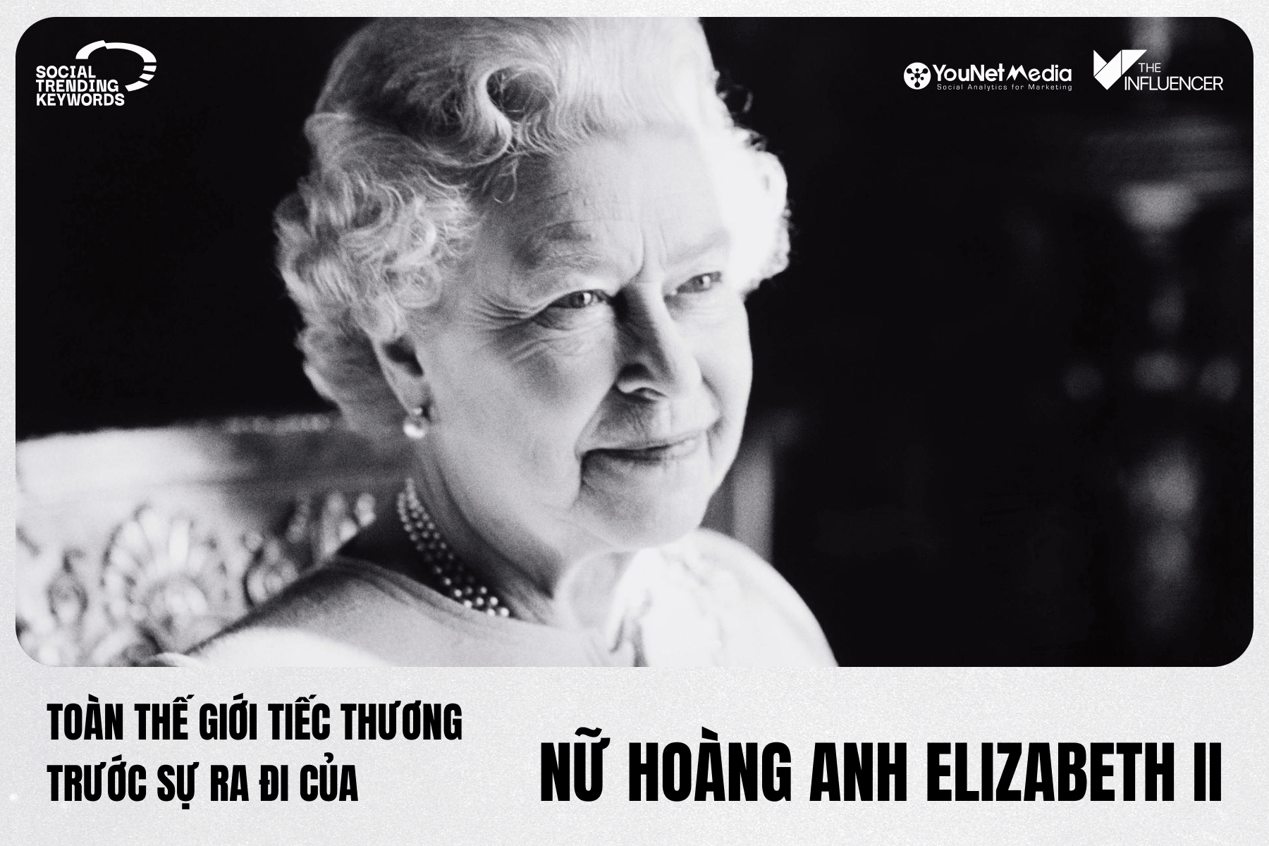 #SocialTrendingKeywords: Toàn thế giới tiếc thương trước sự ra đi của Nữ Hoàng Anh Elizabeth II