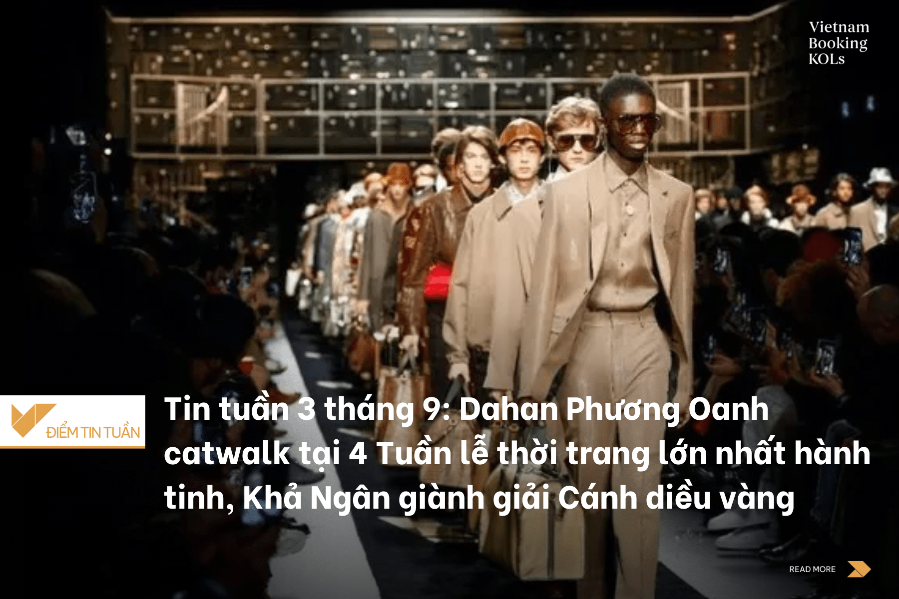 Tin tuần 3 tháng 9: Dahan Phương Oanh catwalk tại 4 Tuần lễ thời trang lớn nhất hành tinh, Khả Ngân giành giải Cánh diều vàng